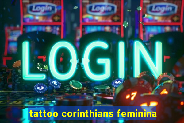 tattoo corinthians feminina